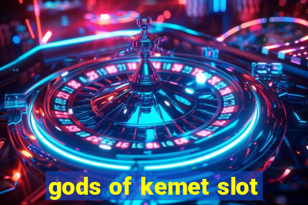 gods of kemet slot