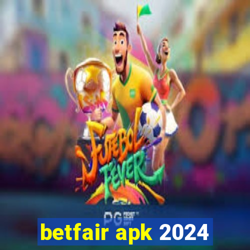 betfair apk 2024