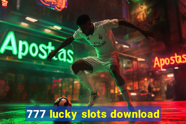 777 lucky slots download