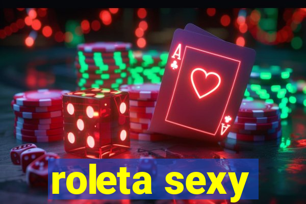 roleta sexy