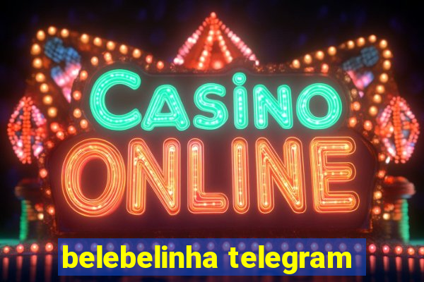 belebelinha telegram