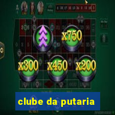 clube da putaria