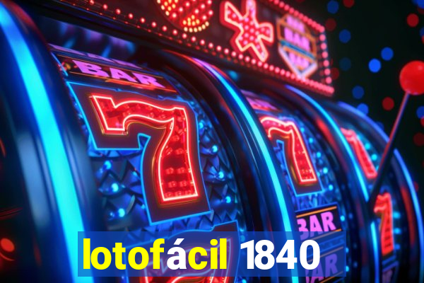 lotofácil 1840