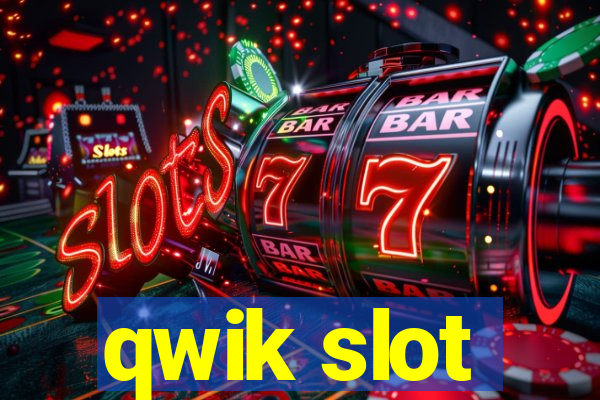 qwik slot