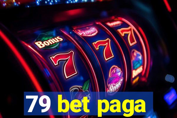 79 bet paga