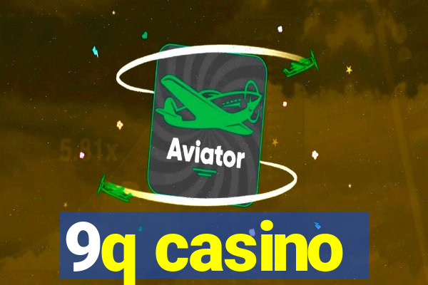 9q casino