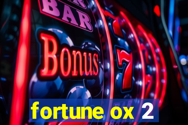 fortune ox 2