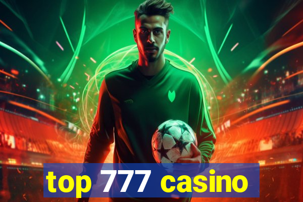 top 777 casino