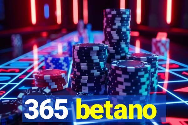 365 betano