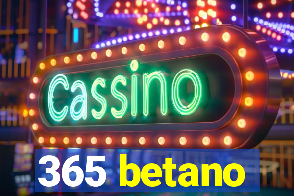 365 betano