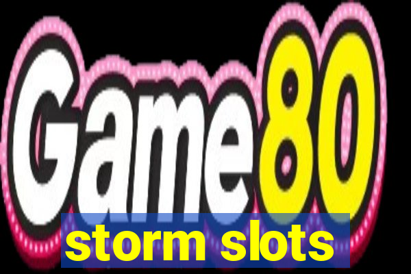 storm slots