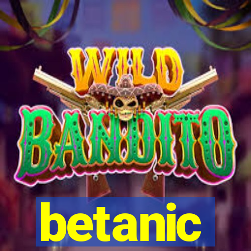 betanic