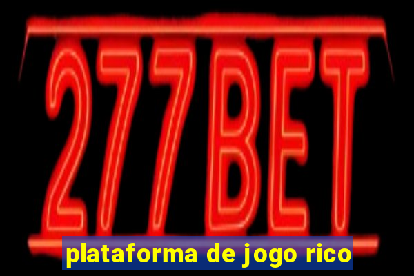 plataforma de jogo rico