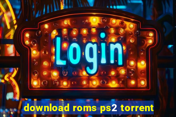 download roms ps2 torrent