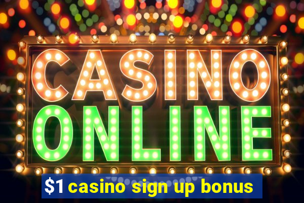 $1 casino sign up bonus