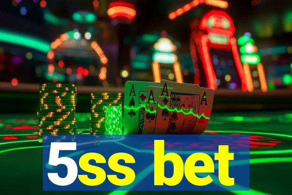 5ss bet