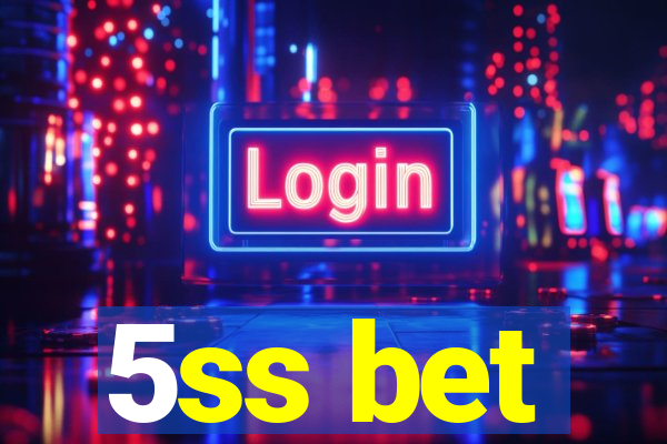 5ss bet