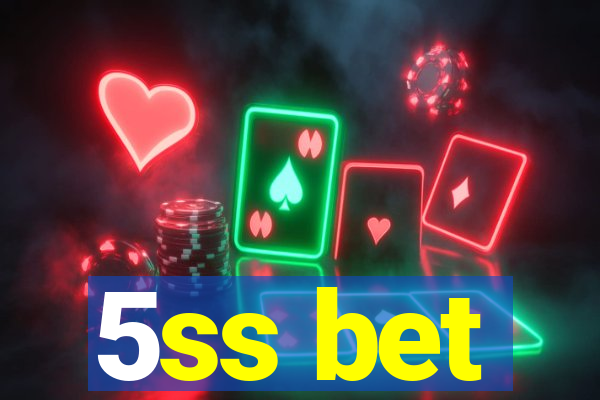 5ss bet