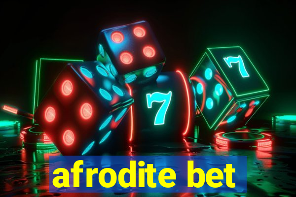 afrodite bet