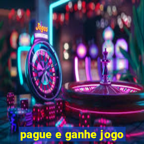 pague e ganhe jogo