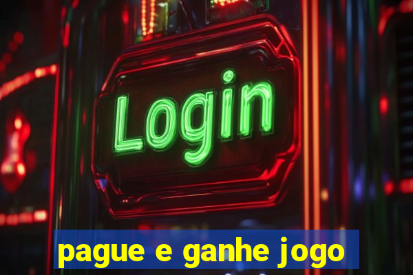 pague e ganhe jogo