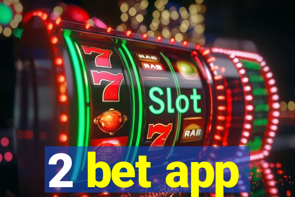 2 bet app