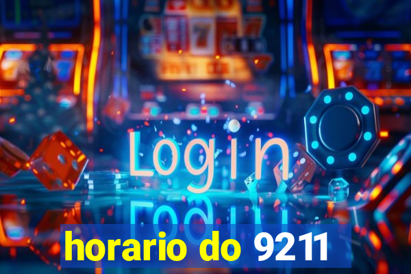 horario do 9211