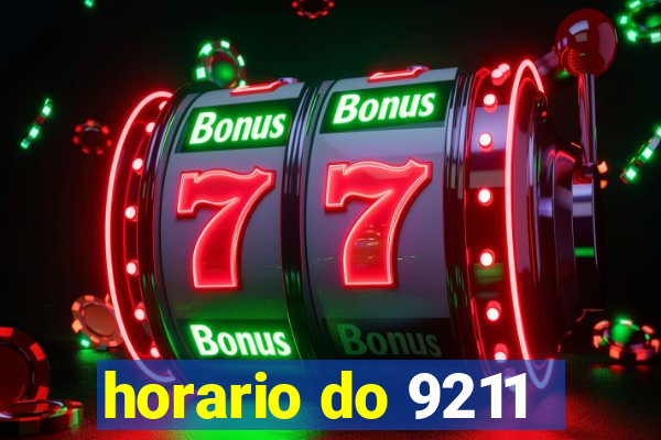 horario do 9211