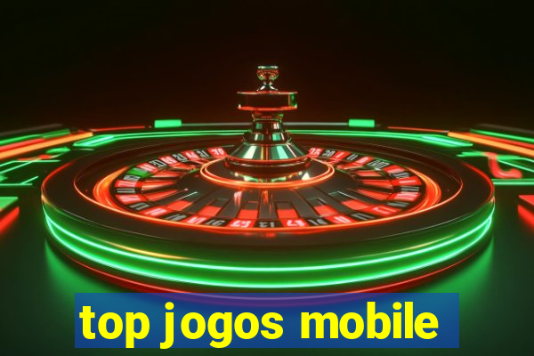 top jogos mobile