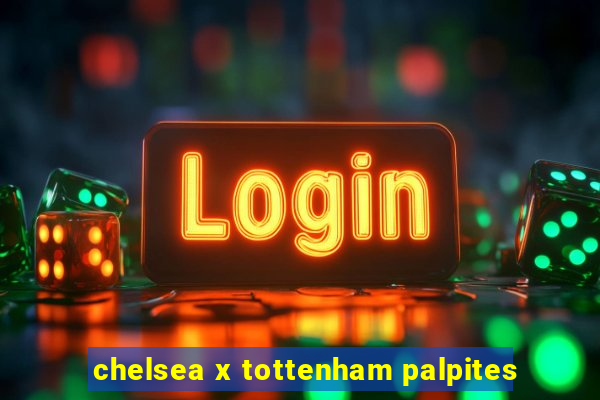 chelsea x tottenham palpites