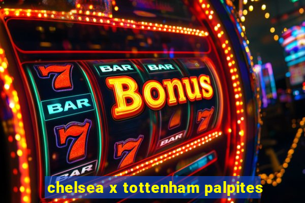 chelsea x tottenham palpites