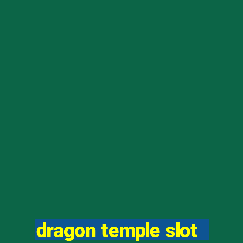 dragon temple slot