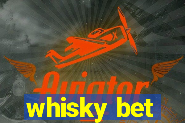 whisky bet