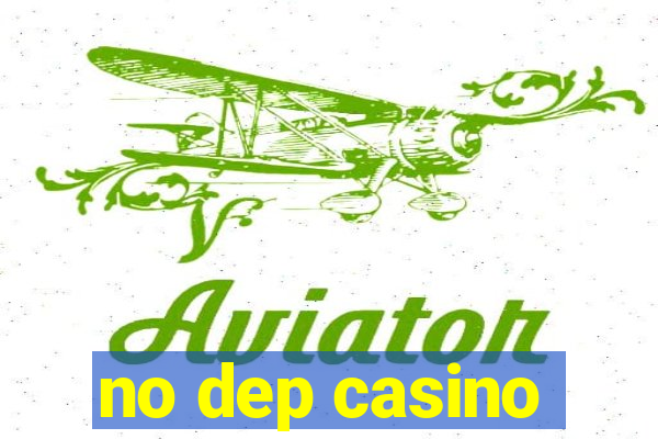 no dep casino