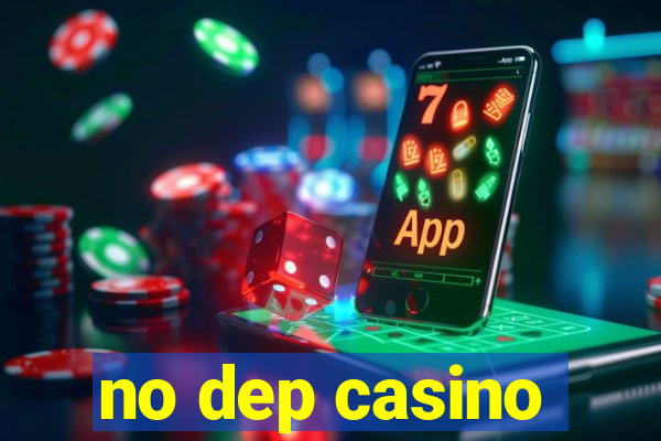 no dep casino