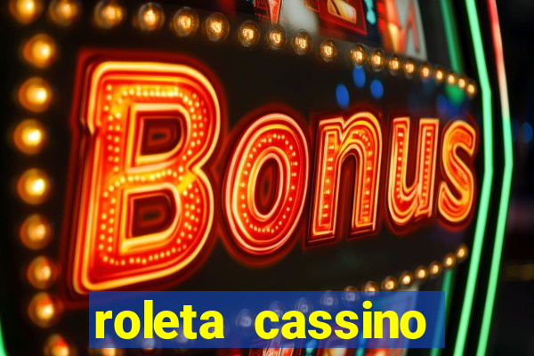 roleta cassino online gratis