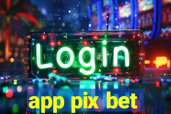 app pix bet