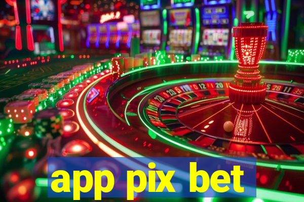 app pix bet