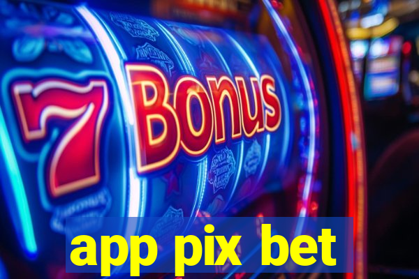 app pix bet