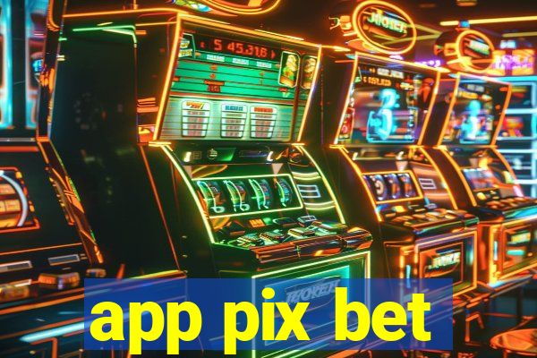 app pix bet