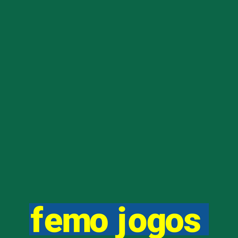 femo jogos