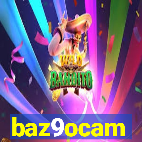 baz9ocam