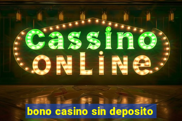 bono casino sin deposito