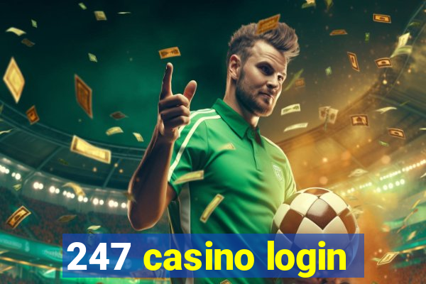 247 casino login