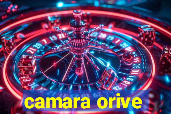 camara orive