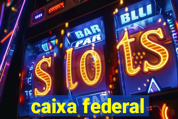 caixa federal