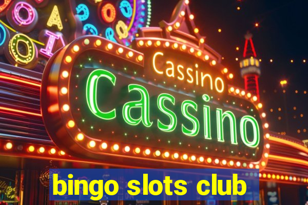 bingo slots club