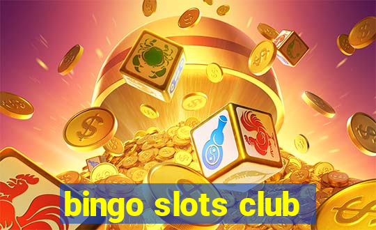 bingo slots club