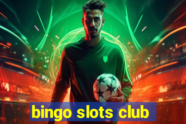 bingo slots club