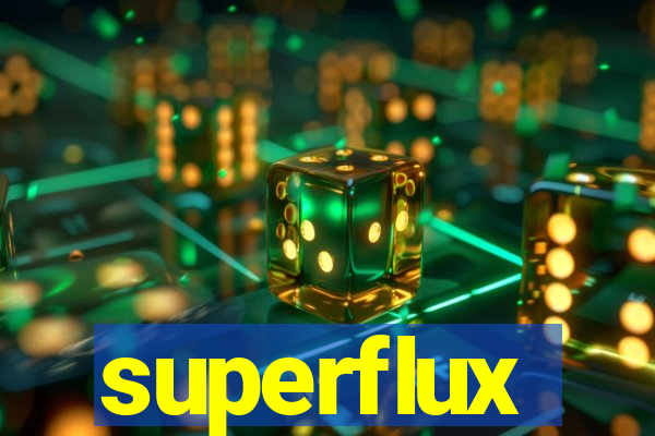 superflux